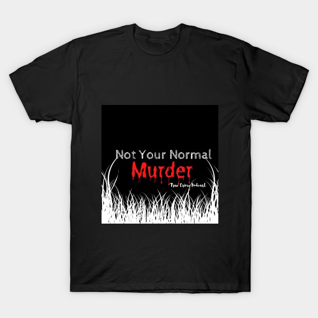 NYNM logo T-Shirt by Not Your Normal Murder